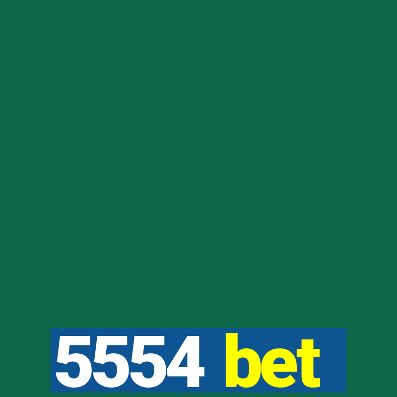 5554 bet